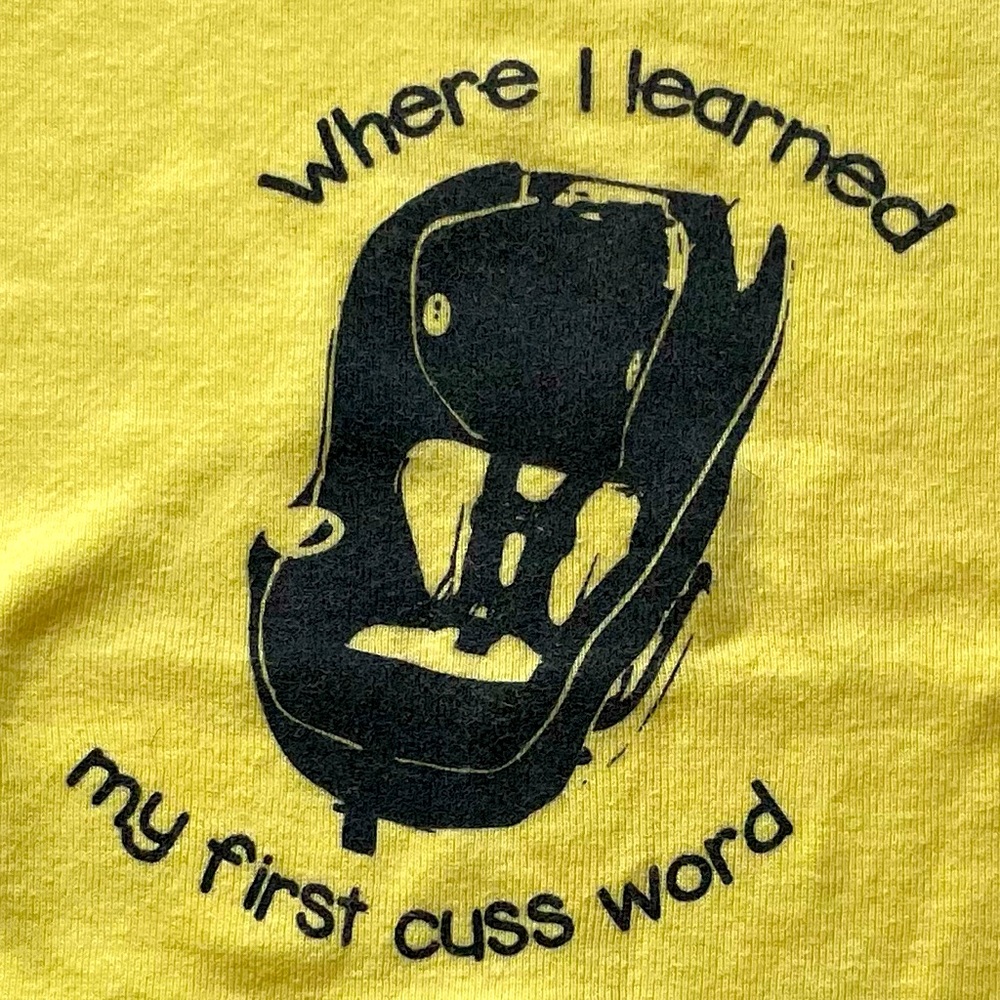 Novelty baby onesie “Where I learned my first cuss word” yellow 6-9 months